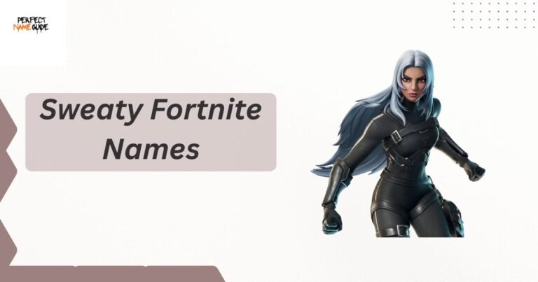 Sweaty Fortnite Names