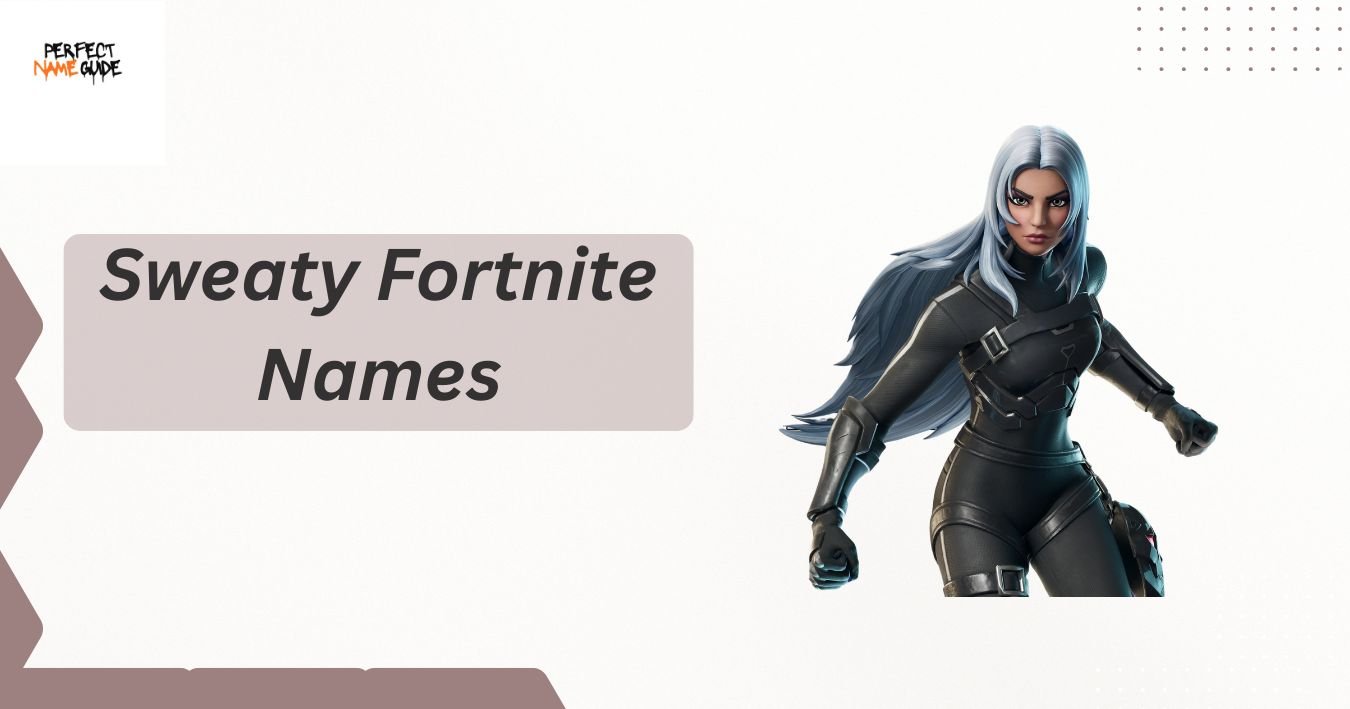 Sweaty Fortnite Names