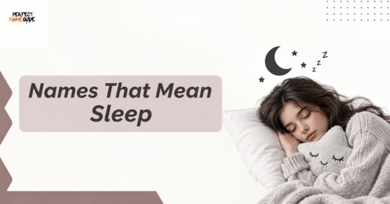 350+ Names That Mean Sleep: Peaceful & Dreamy Choices